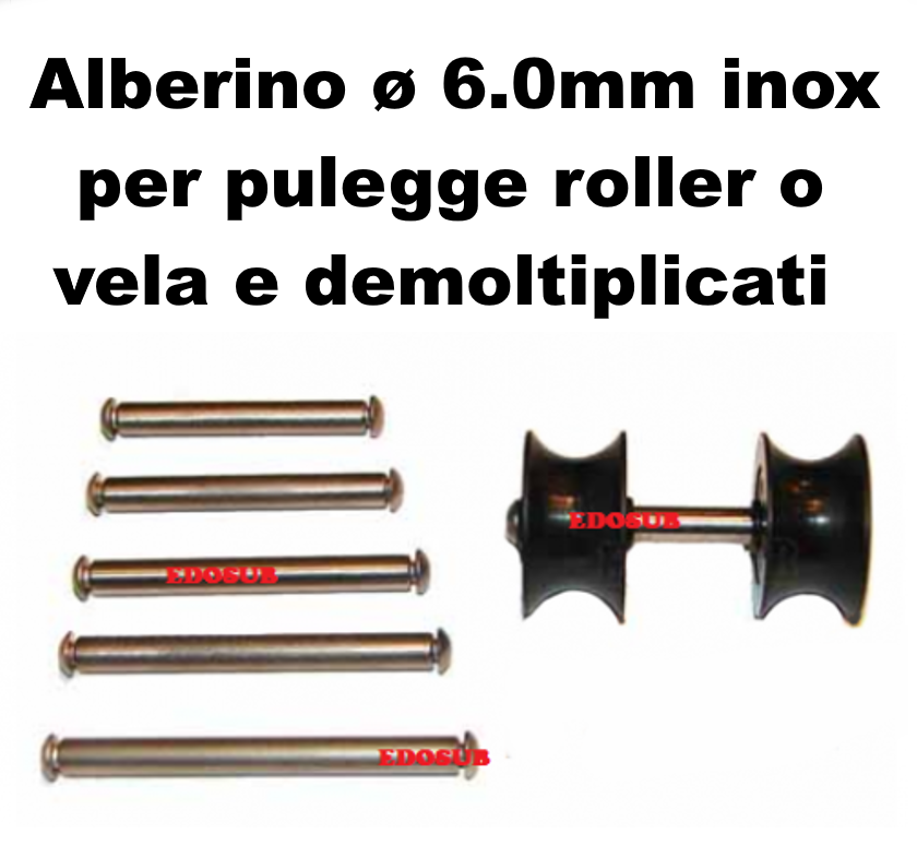 Alberino inox 6.0mm per pulegge